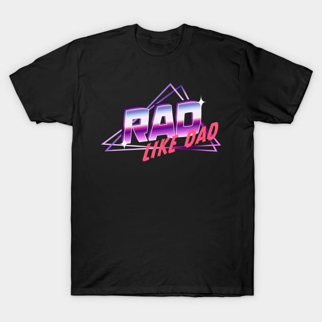 Rad Like Dad Retro Vintage T-Shirt by OrangeMonkeyArt